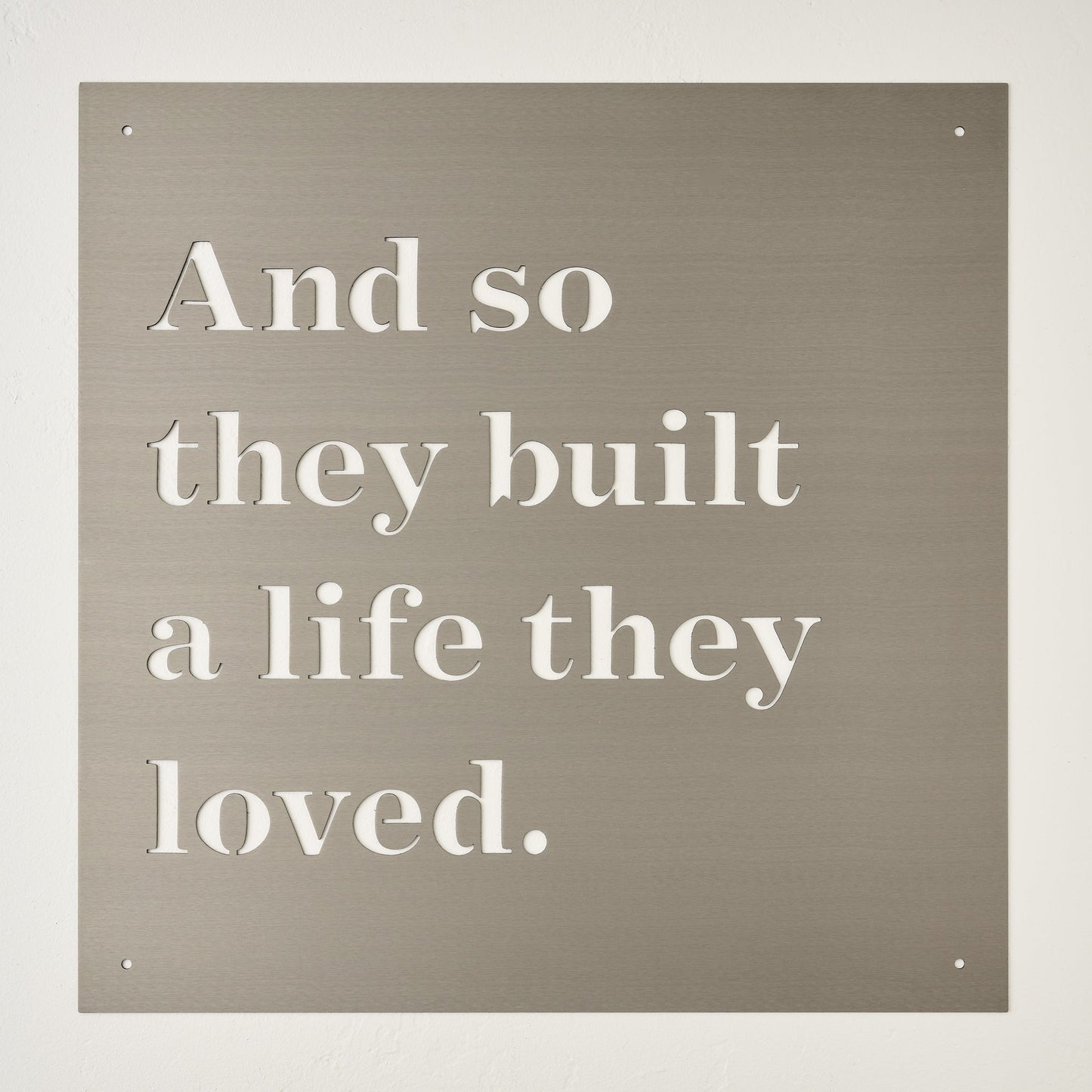 And So They Built Sign